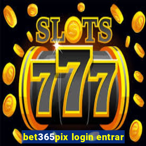 bet365pix login entrar